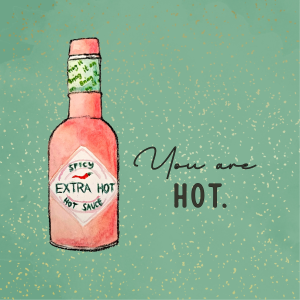 Sweet Notes kartica "Hot". Ročno narisan motiv stekleničke s pekočo omako in napisom "You're hot".